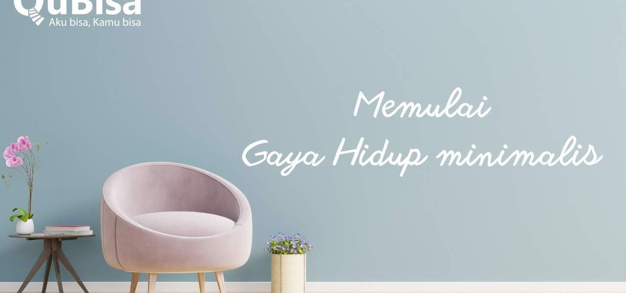 5 Minimalisme: Gaya Hidup Sederhana unutk Kesejahteraan