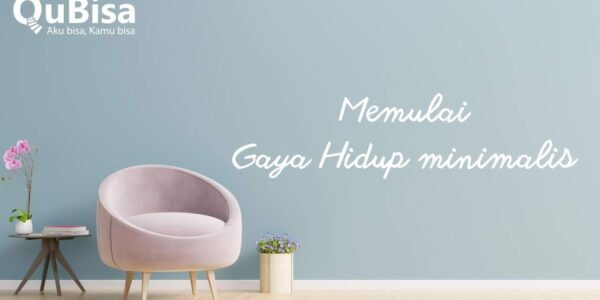 5 Minimalisme: Gaya Hidup Sederhana unutk Kesejahteraan